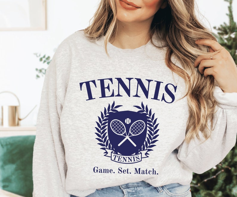 Tennis Game. Set. Match. Sweatshirt