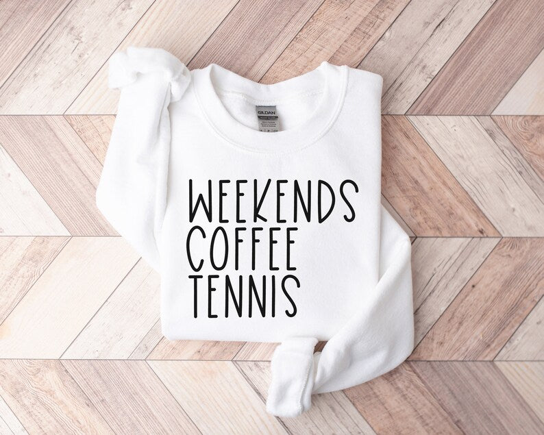 Weekend Coffee Tennis Sweatshirt