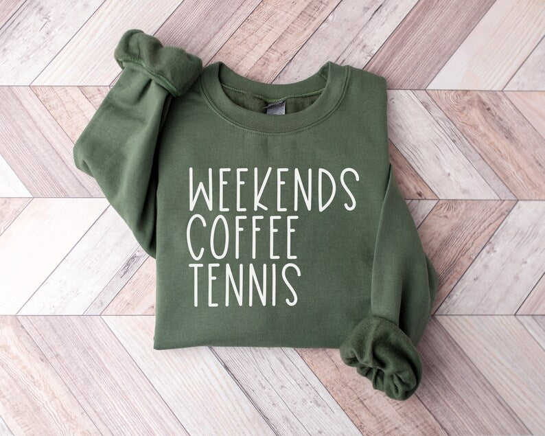 Weekend Coffee Tennis Sweatshirt