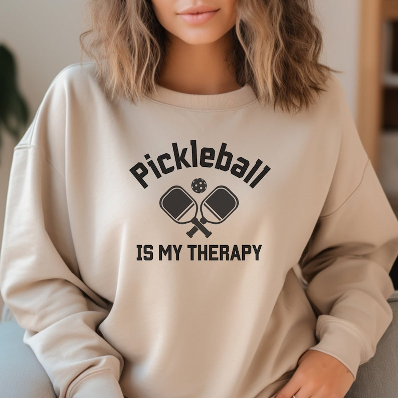 Pickleball Is My Therapy Sweatshirt