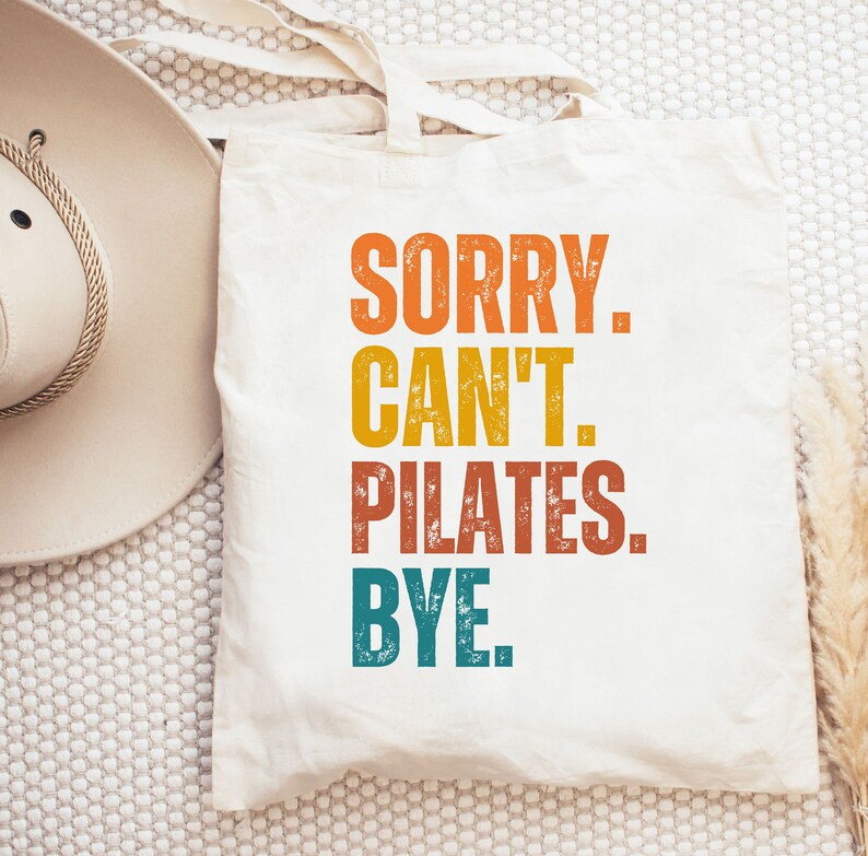 Sorry Can't Pilates Bye Tote Bag
