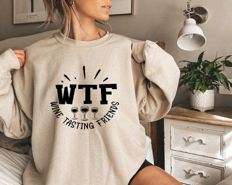 WTF Wine Tasting Friends Sweatshirt