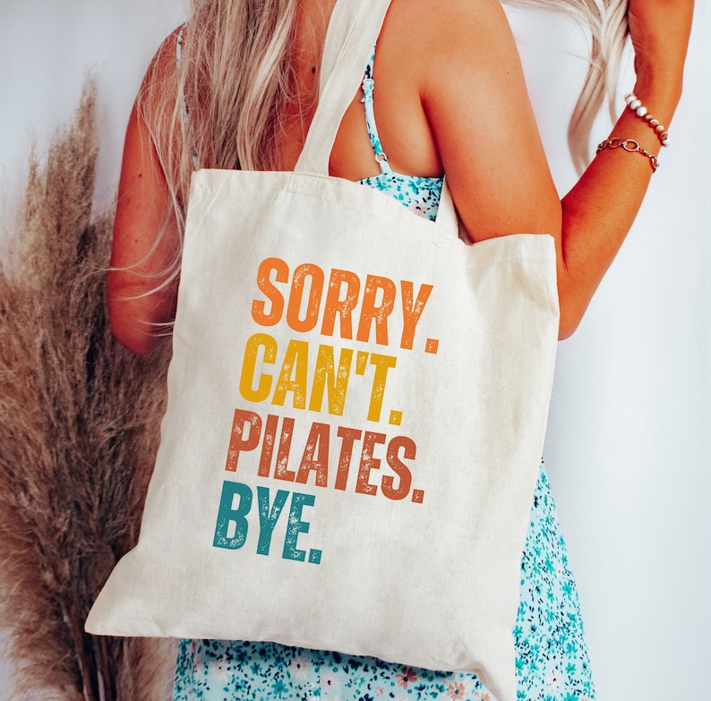Sorry Can't Pilates Bye Tote Bag