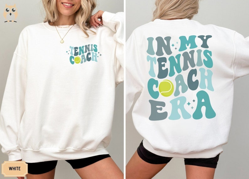 In My Tennis Coach Era Sweatshirt