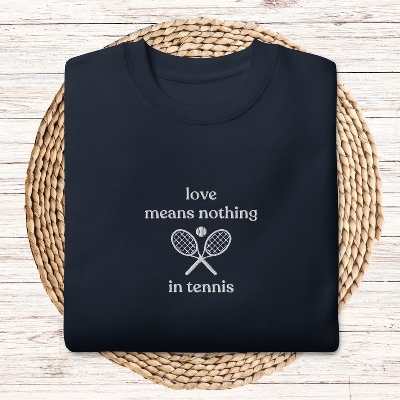 Love Means Nothing In Tennis Club Sweatshirt