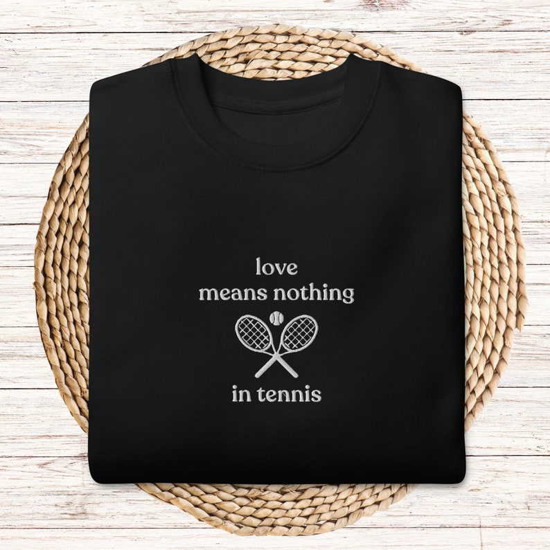 Love Means Nothing In Tennis Club Sweatshirt