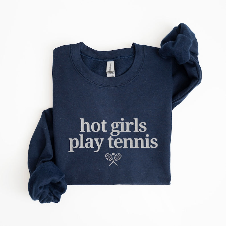 Hot Girls Play Tennis  Sweatshirt