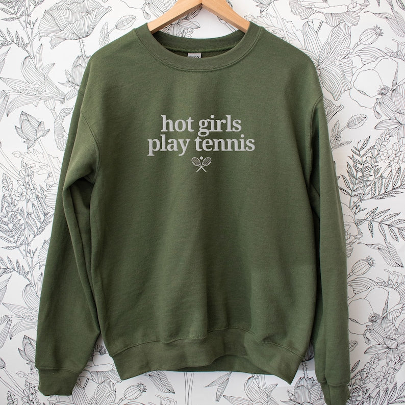 Hot Girls Play Tennis Sweatshirt
