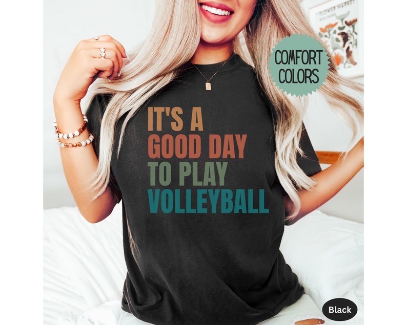 It's A Good Day To Play Volleyball T-shirt