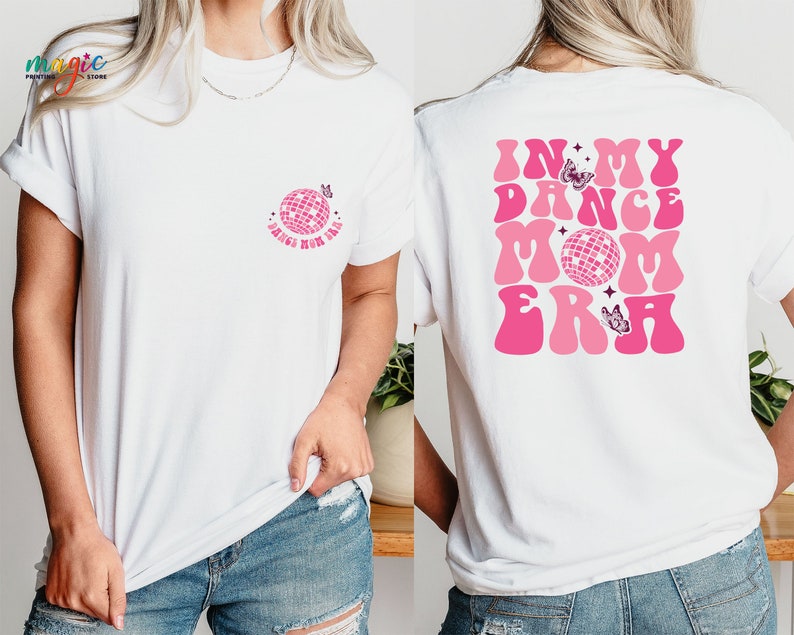 In My Dance Mom Era T-shirt