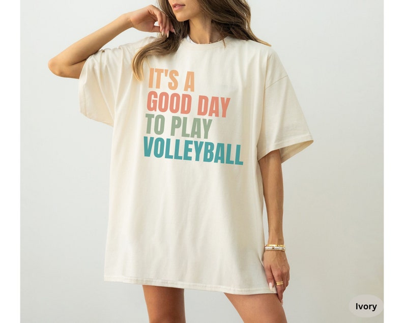 It's A Good Day To Play Volleyball T-shirt