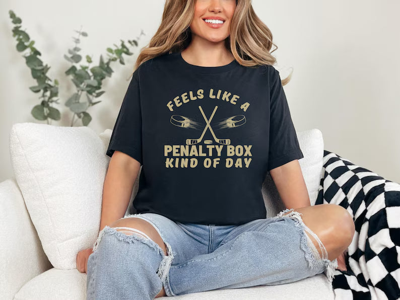 Feels Like A Penalty Box Kind Of Day T-Shirt