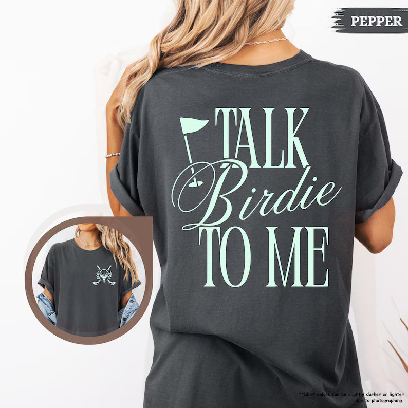Talk Birdie To Me Golf T-Shirt