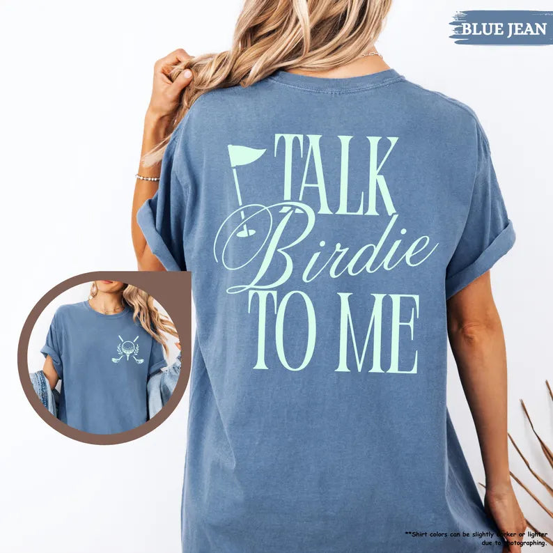 Talk Birdie To Me Golf T-Shirt
