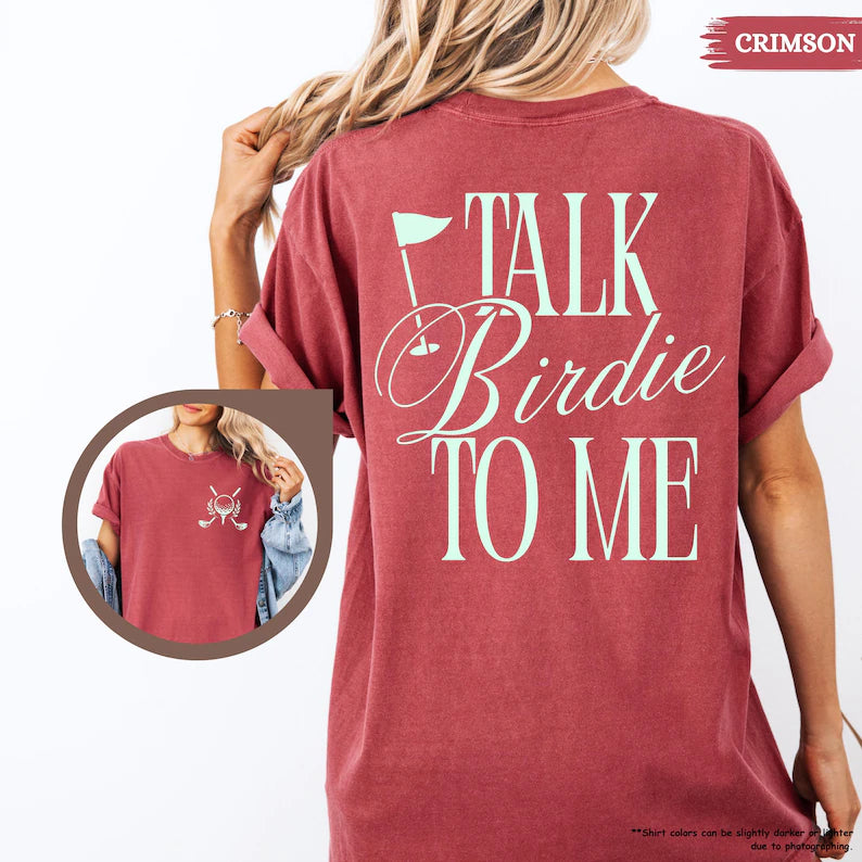 Talk Birdie To Me Golf T-Shirt