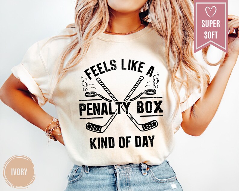 Comfort Colors Feels Like A Penalty Box Kind Of Day Ice Hockey T-Shirt
