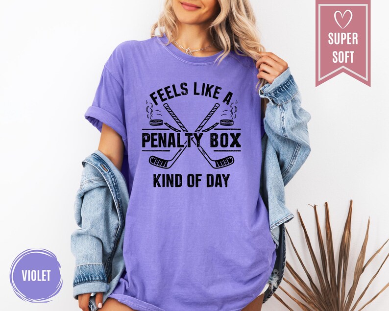 Comfort Colors Feels Like A Penalty Box Kind Of Day Ice Hockey T-Shirt