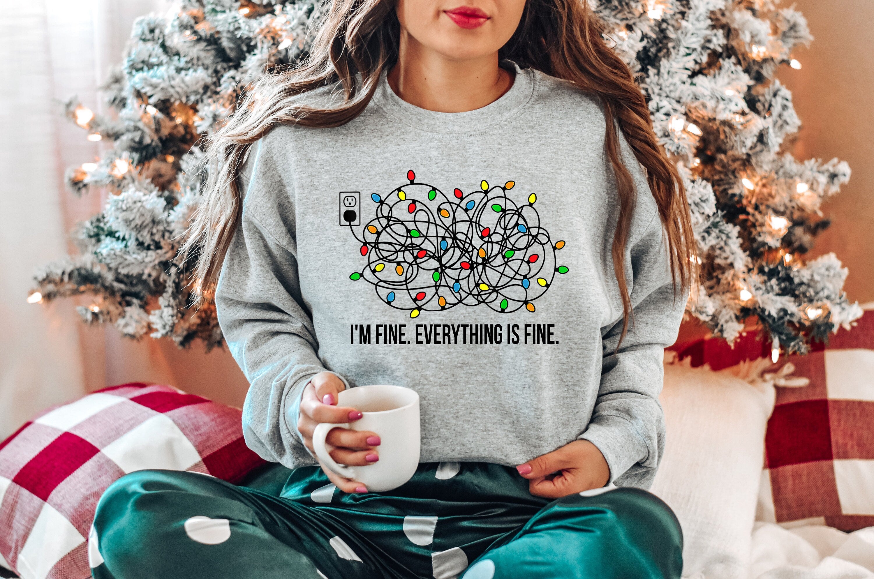 I'm Fine Everything Is Fine,Christmas Sweatshirt