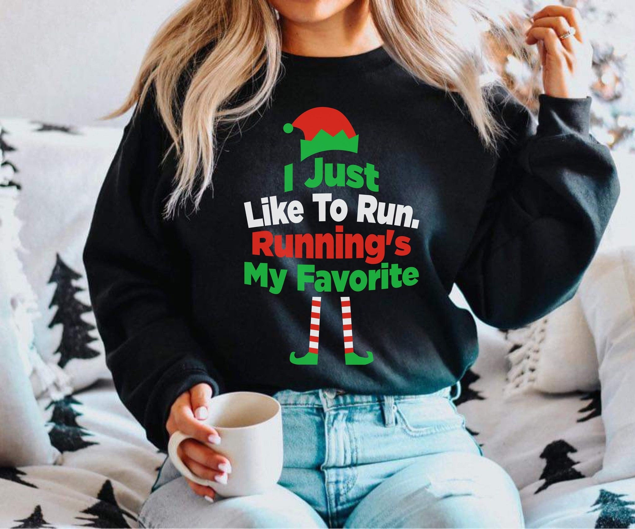 I Just Like To Run.Running'sMy Favorite Sweatshirt