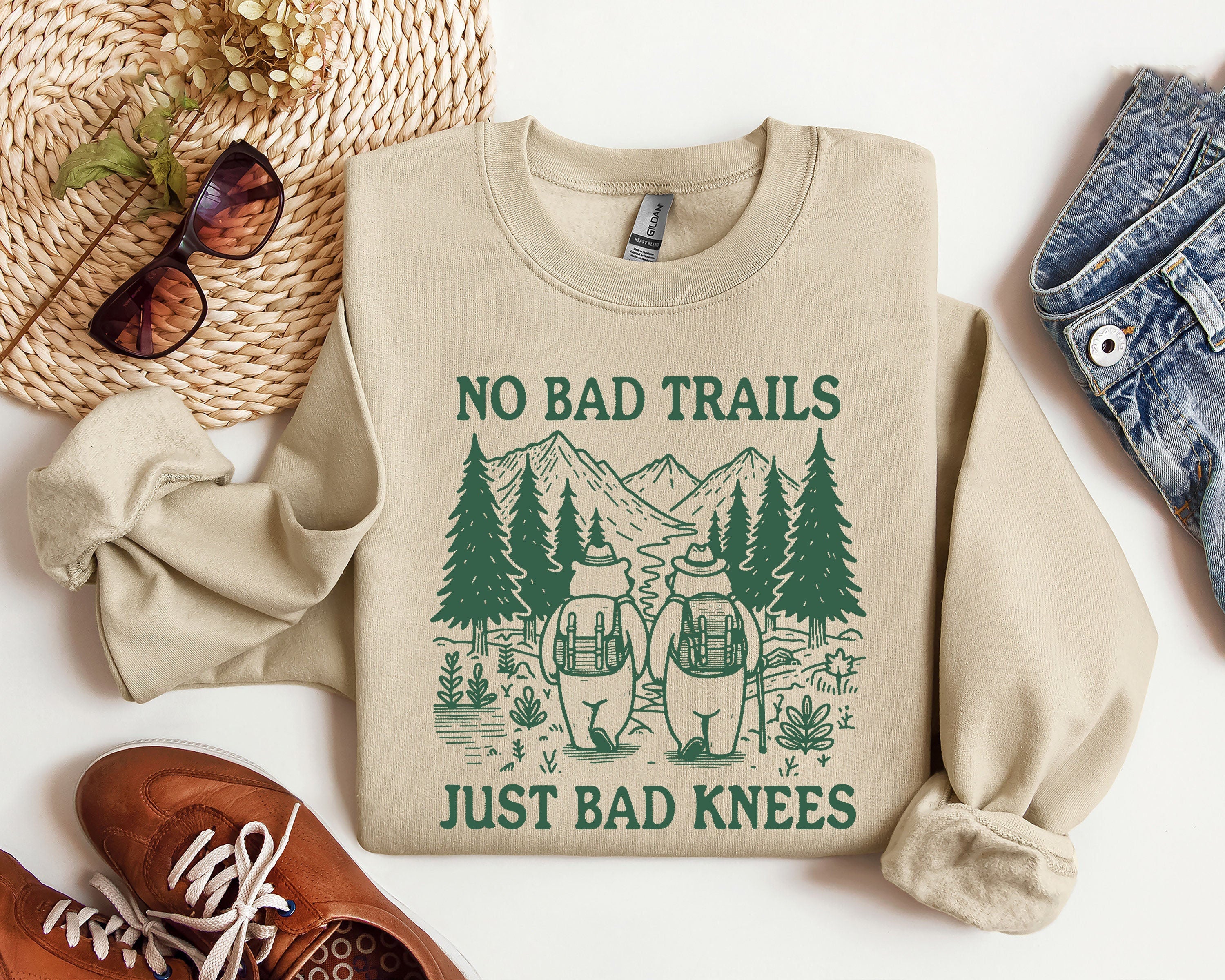 No Bad Trails Just Bad Knees,Hiking Sweatshirt