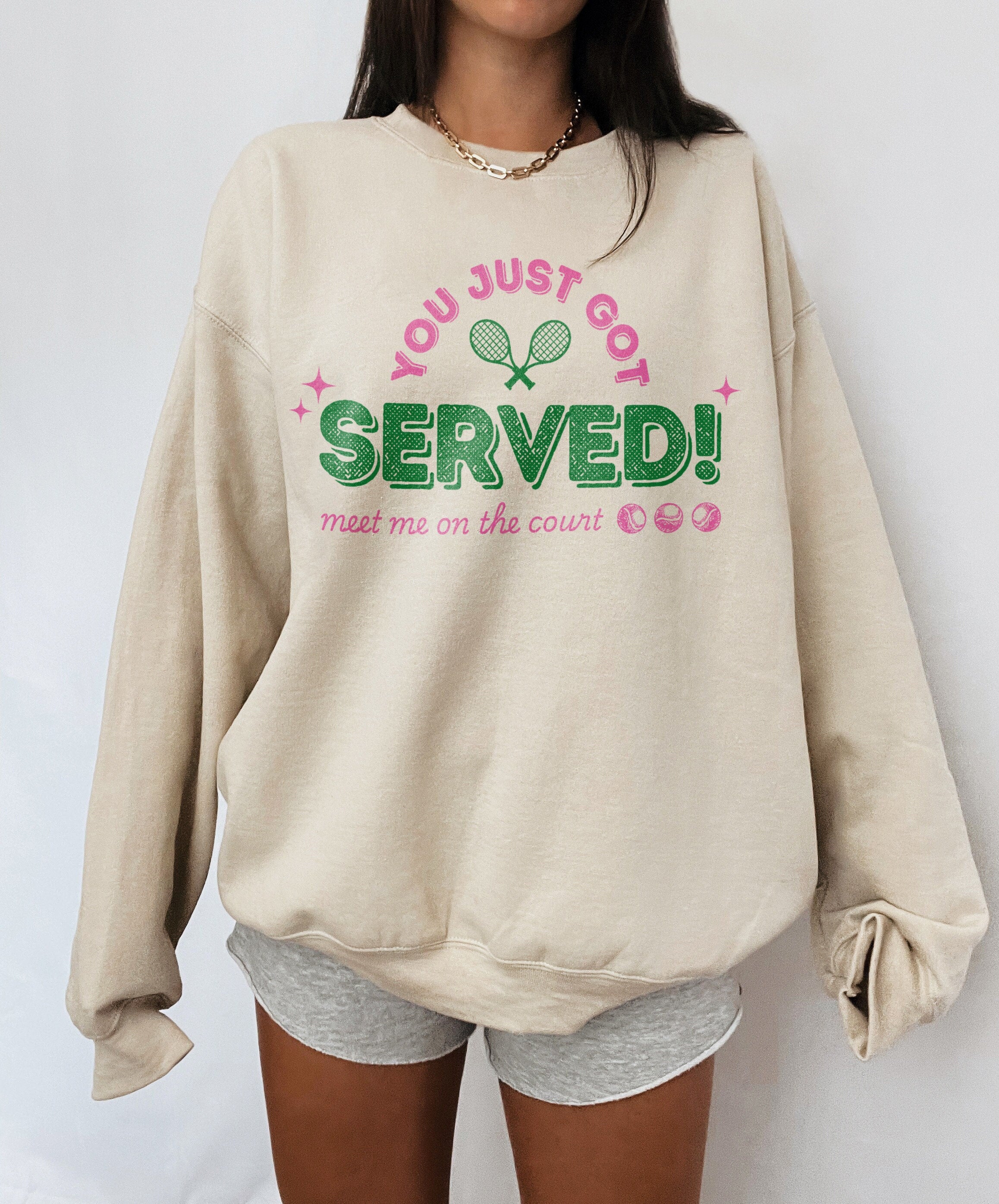 You Just Got Served Tennis Sweatshirt