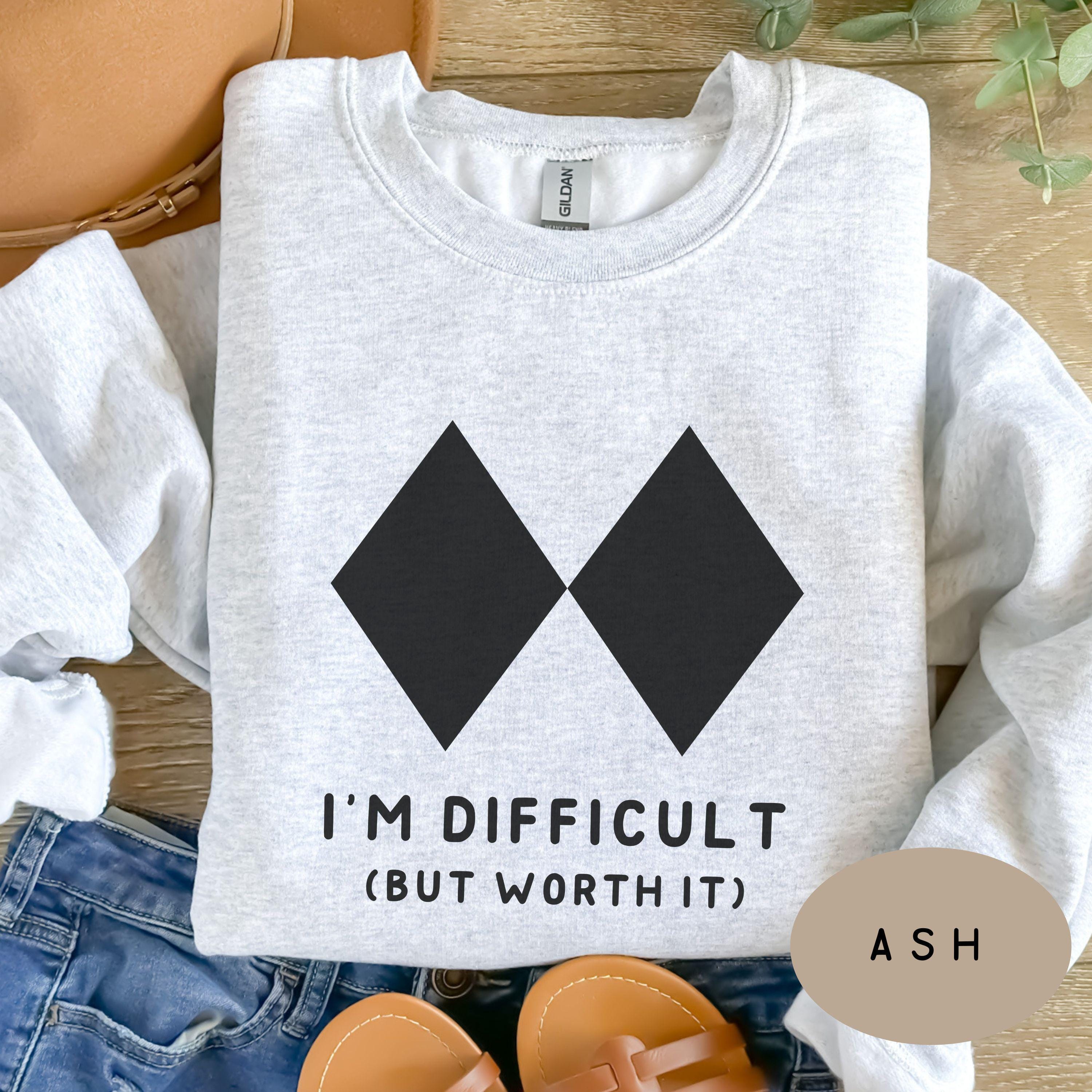 Im Difficult But Worth It Skiing Sweatshirt