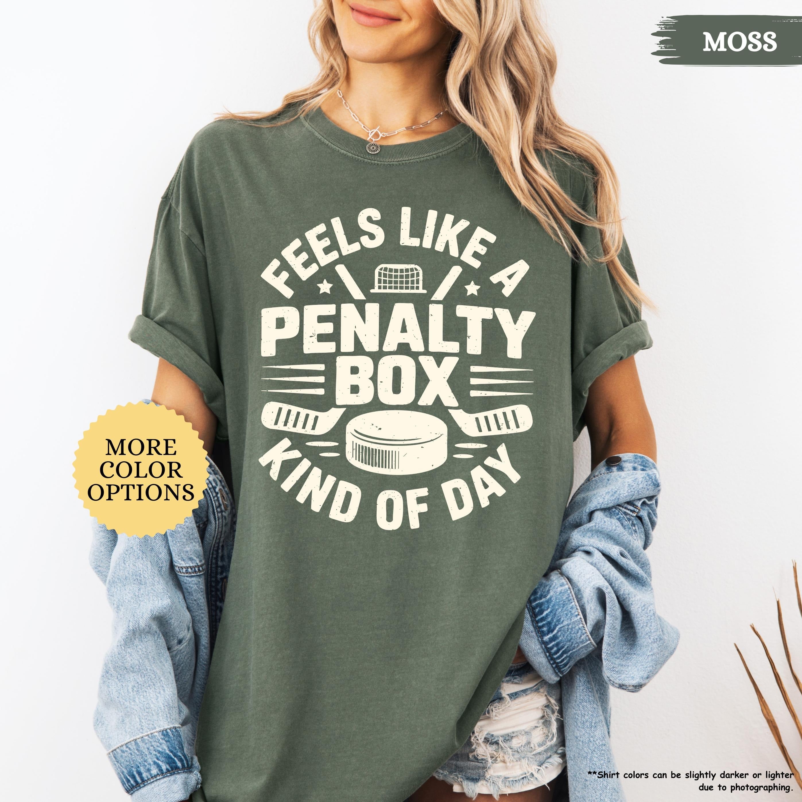 Comfort Colors Feels Like A Penalty Box Kind Of Day T-shirt