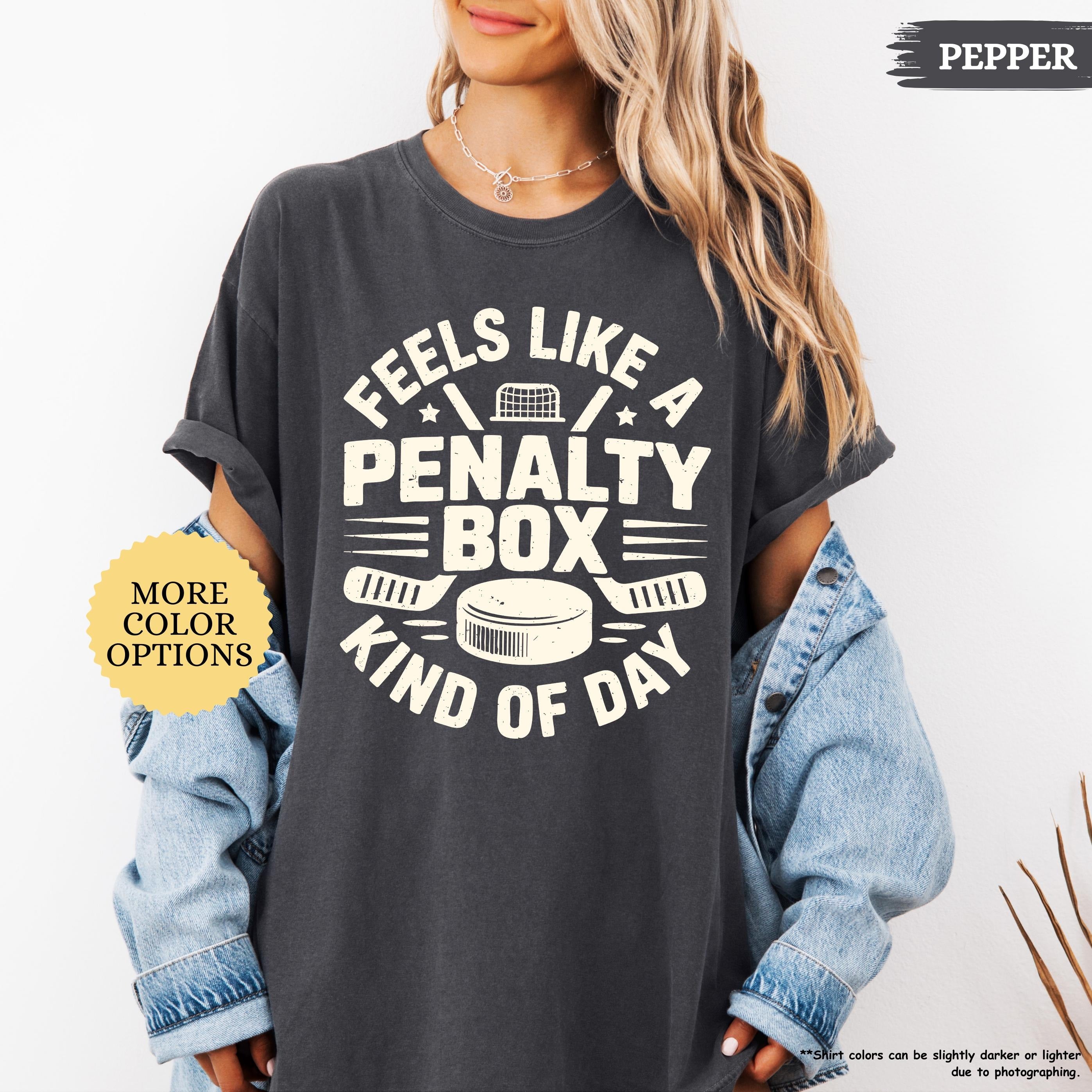 Comfort Colors Feels Like A Penalty Box Kind Of Day T-shirt