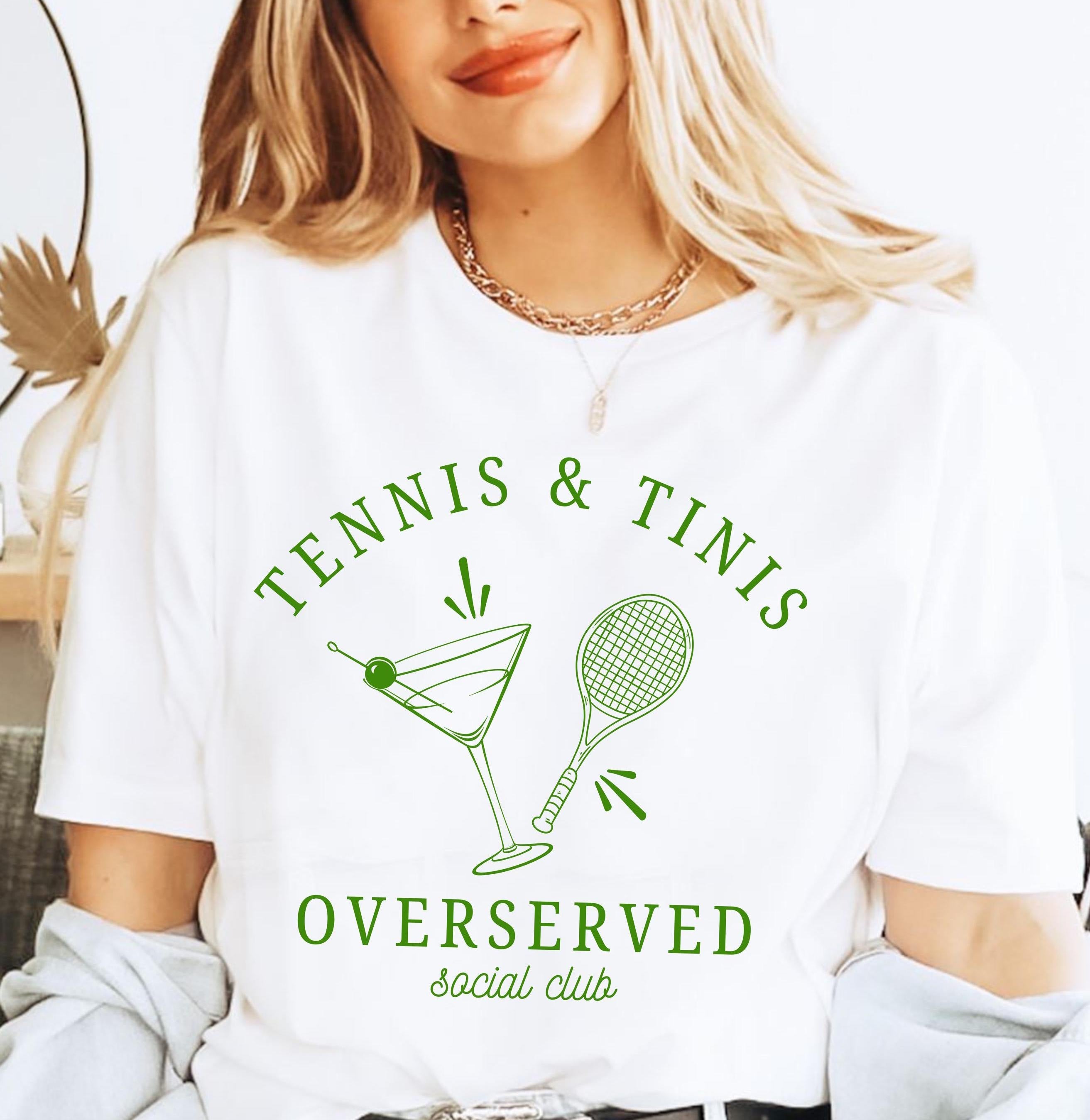 Tennis and Tini Club,Overserved TennisSocial Club,Martini Lover T-Shirt