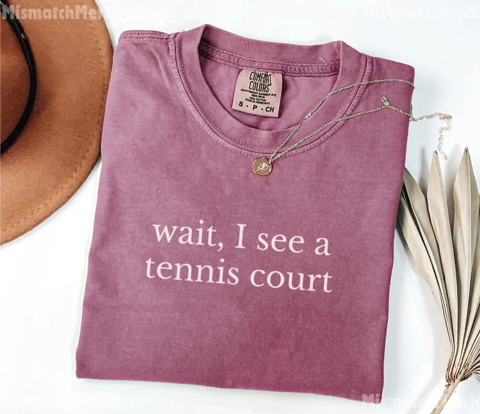 Comfort Colors® wait, I see atennis court T-shirt