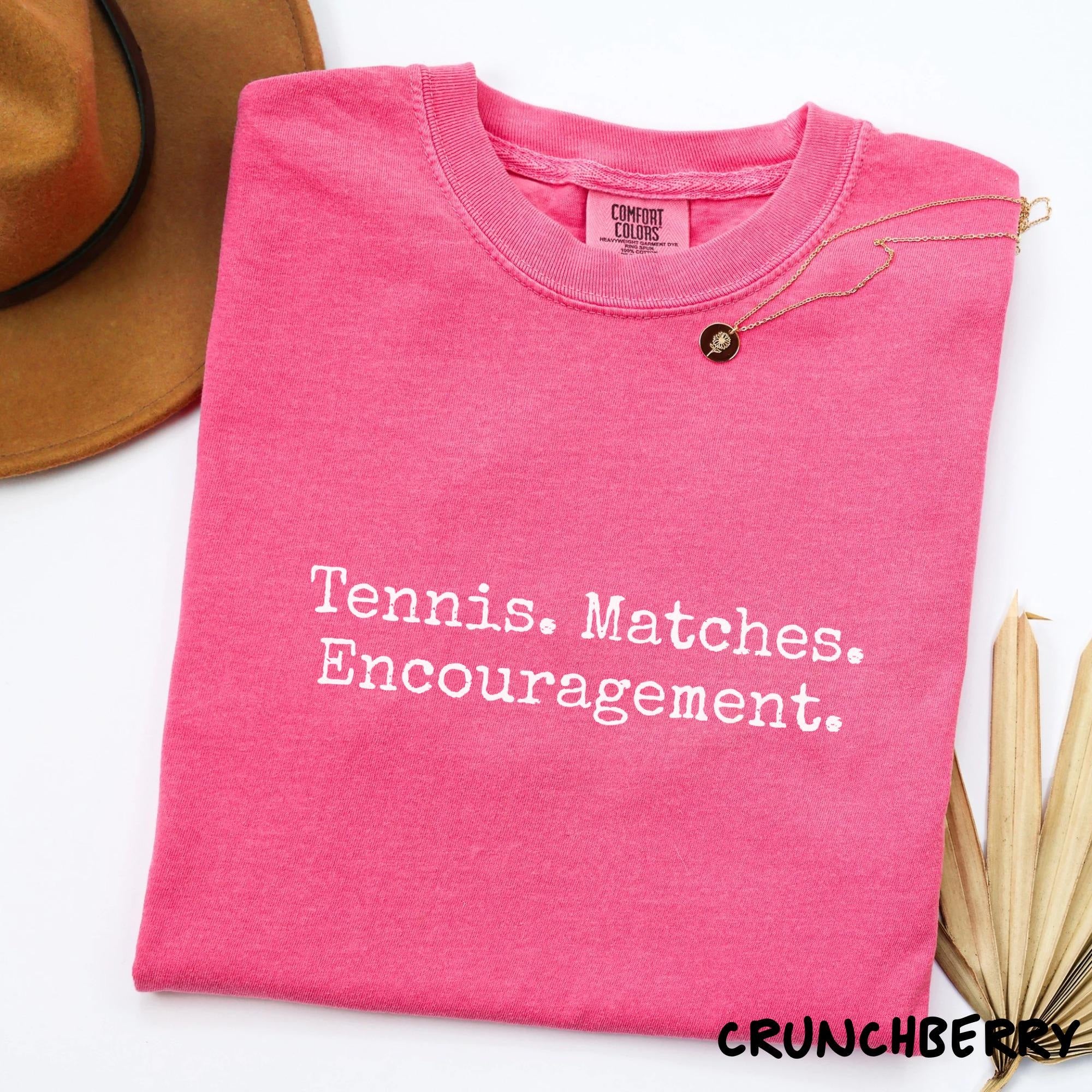 Comfort Colors® Tennis. Matches. Encouragement. T-shirt