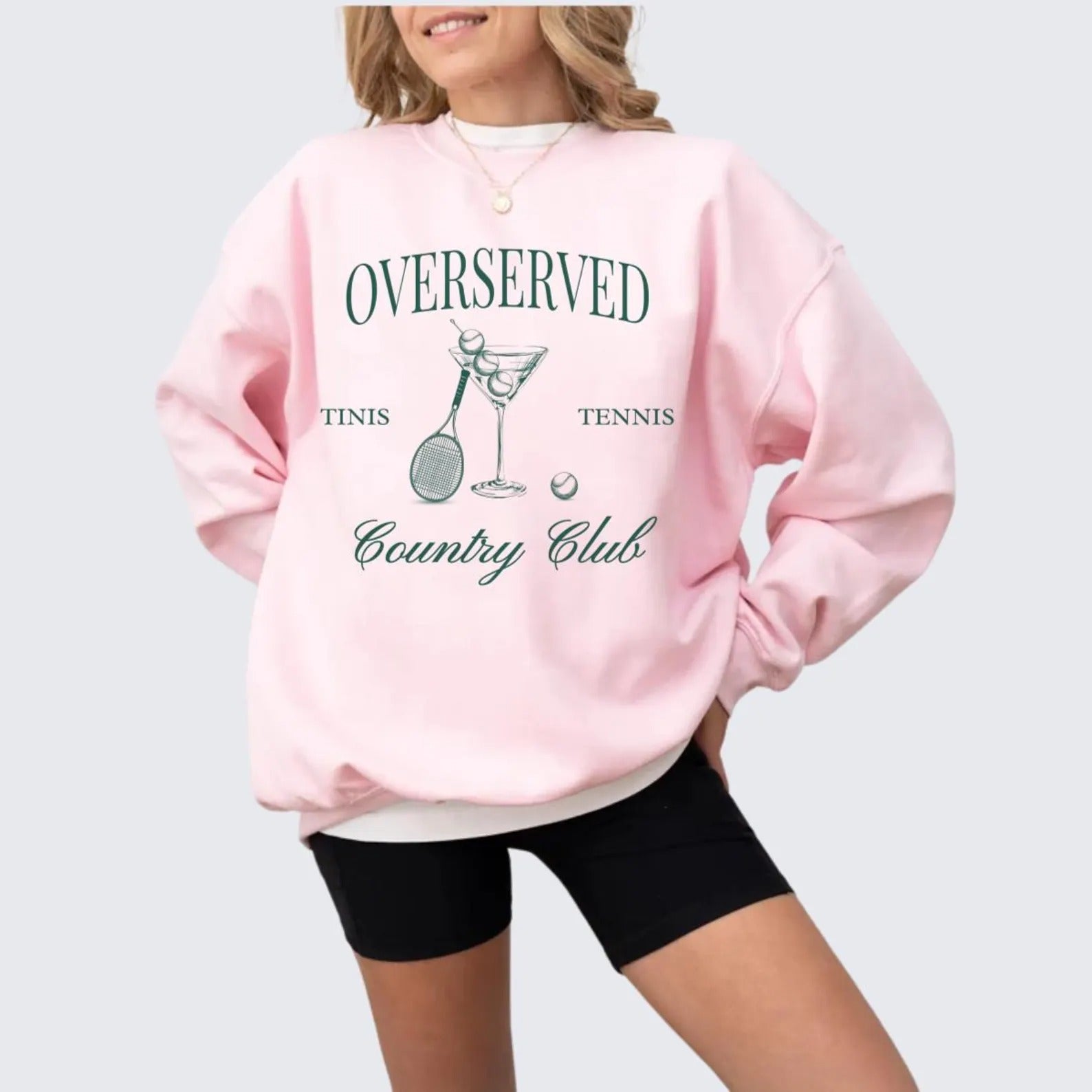 Overserved Country Club,Tinis and Tennis Sweatshirt