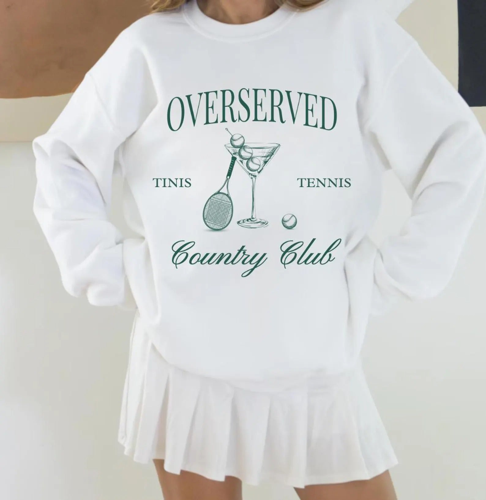Overserved Country Club,Tinis and Tennis Sweatshirt