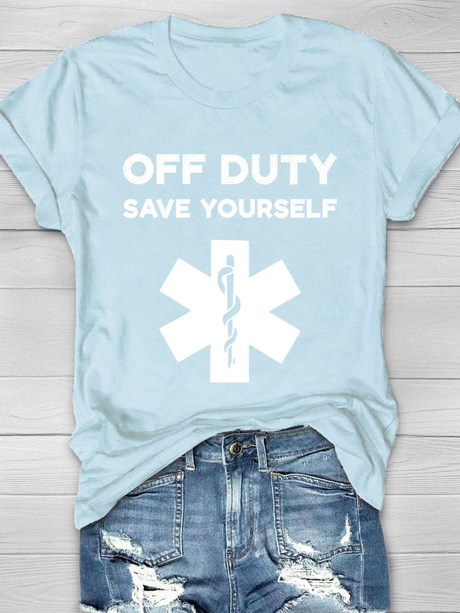 Off Duty Save Yourself  Print T-shirt