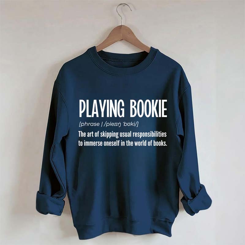 Playing Bookie Reading Sweatshirt
