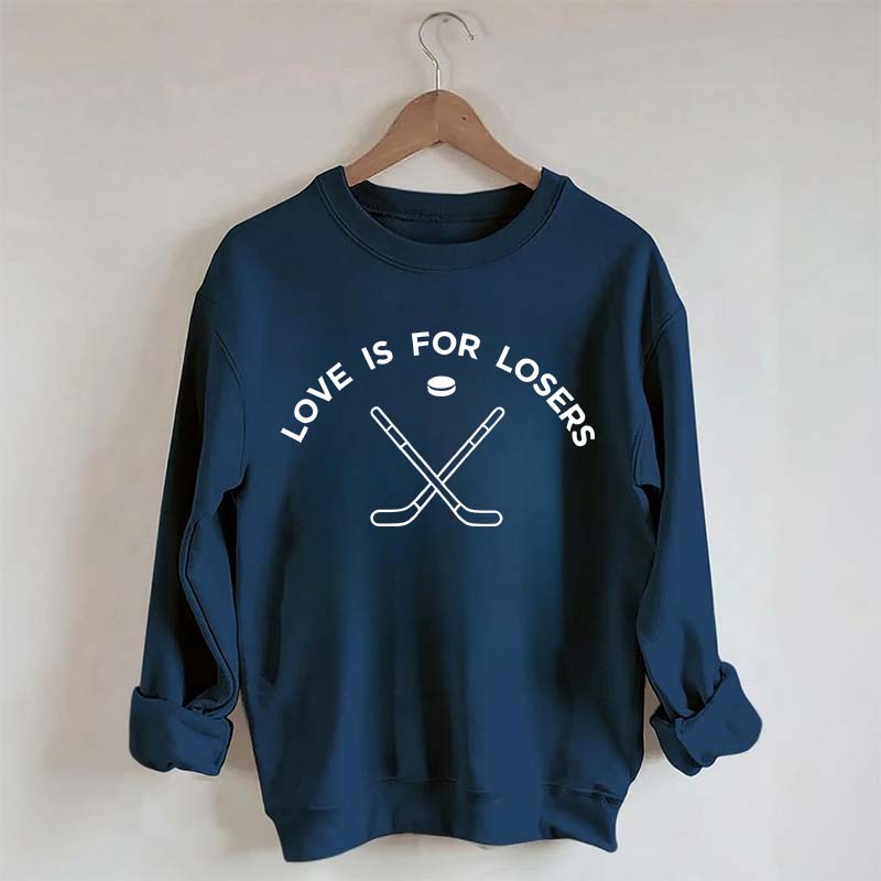 Lover Is For Loser Hockey Sweatshirt
