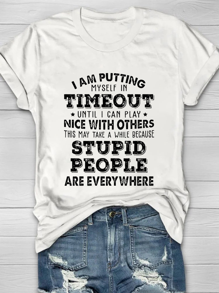 I Am Putting Myself In Timeout T-shirt