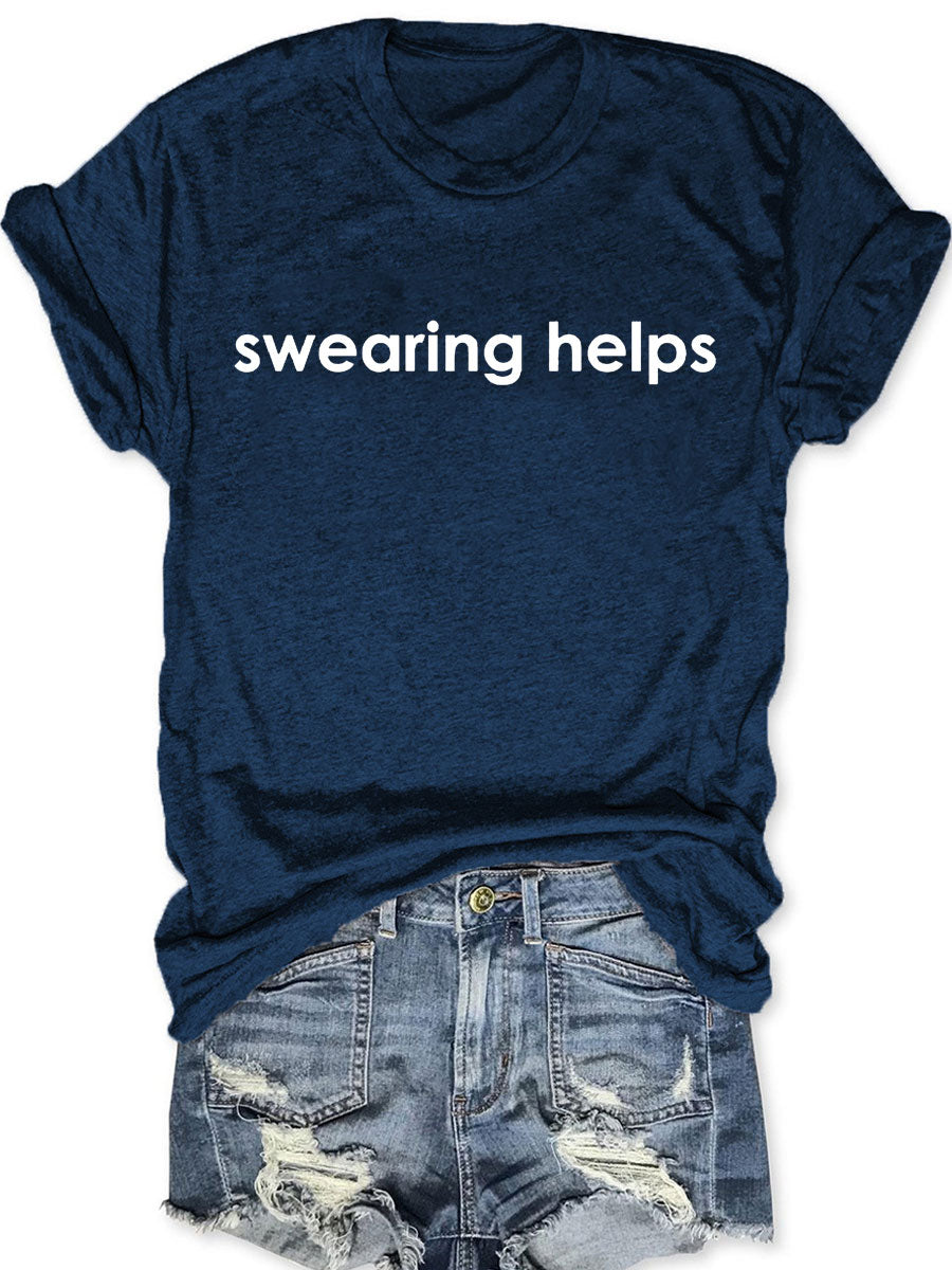 Swearing Helps T-shirt