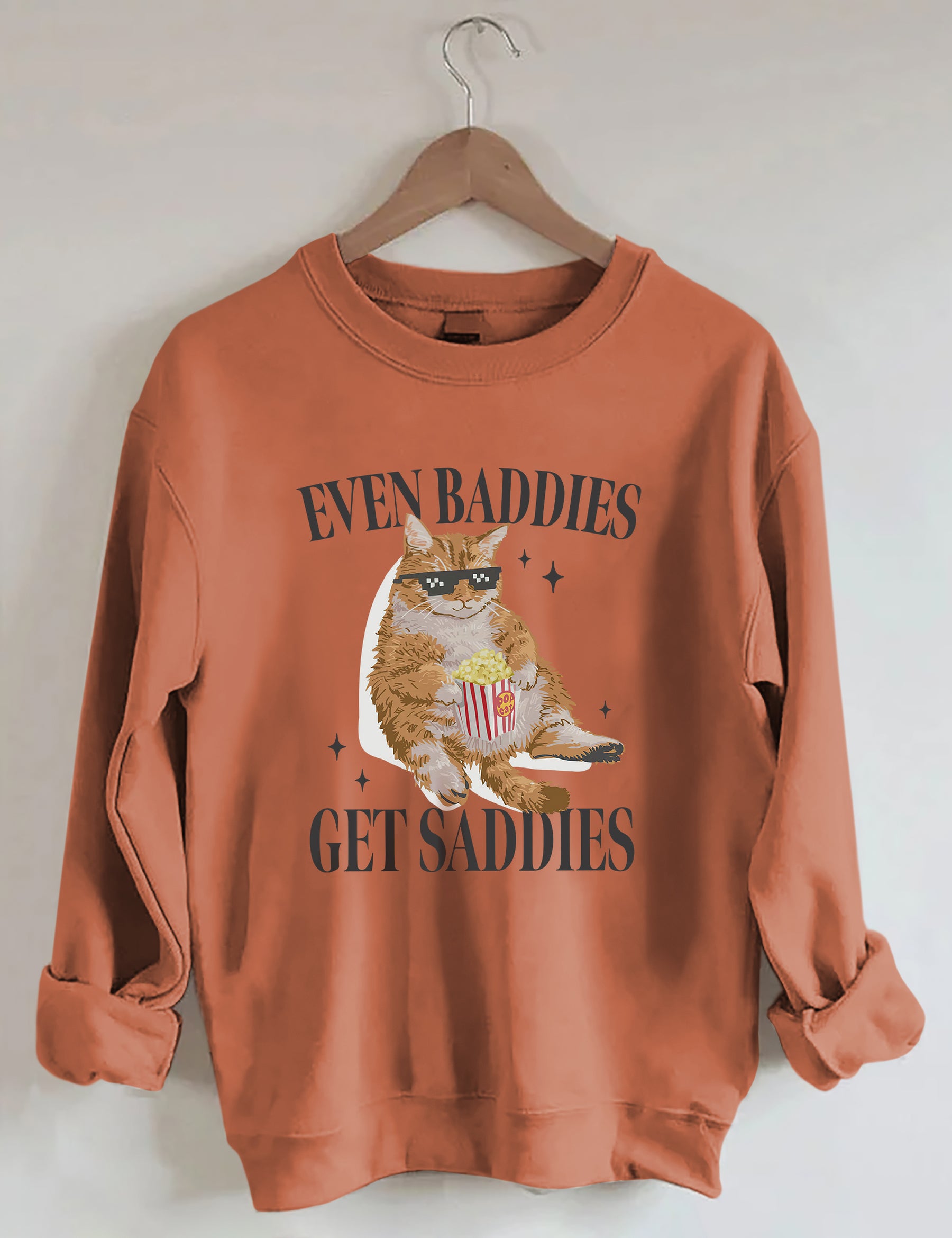 Even Baddies Get Saddies Sweatshirt