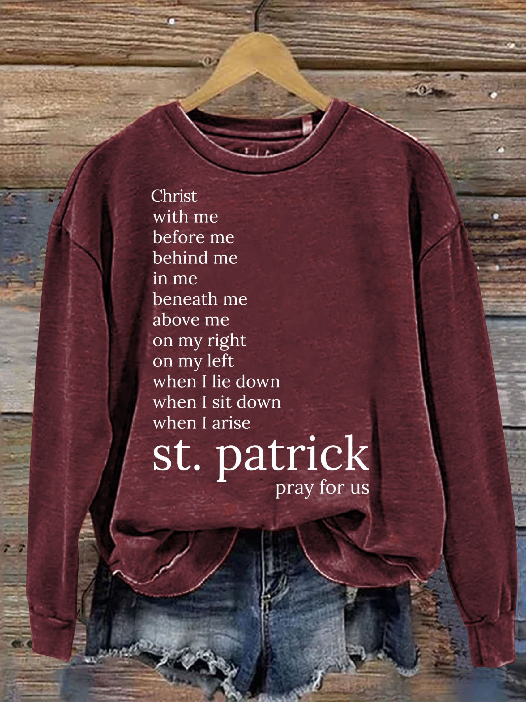 St. Patrick's Pray For Us Christ With Me Before Me Behind Me Art Design Print Casual Sweatshirt