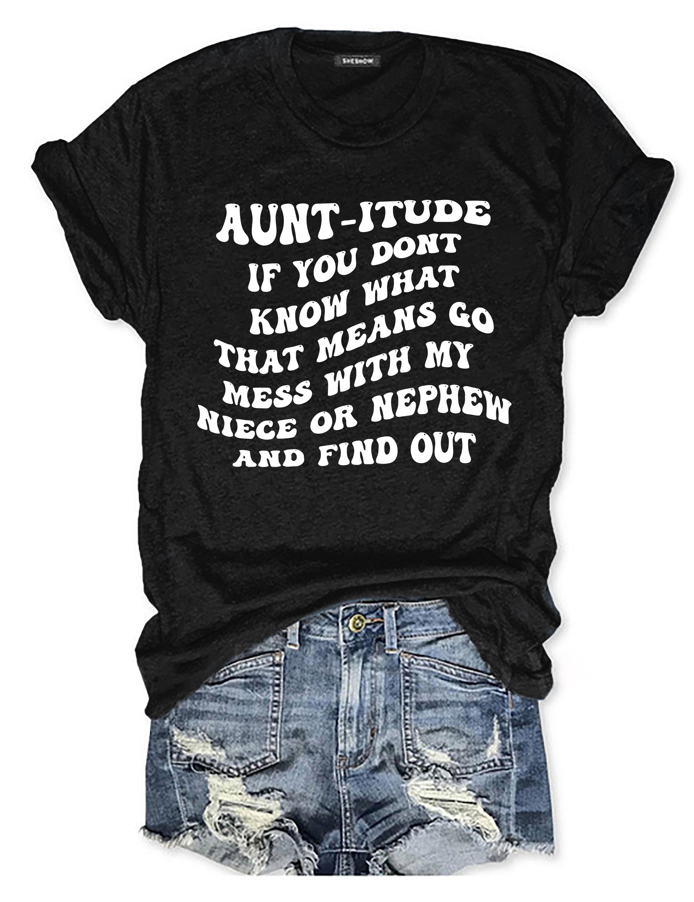 Aunt-itude T-shirt