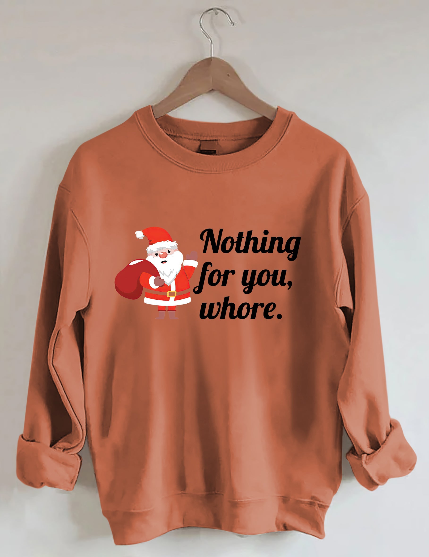 Nothing For You Christmas Sweatshirt