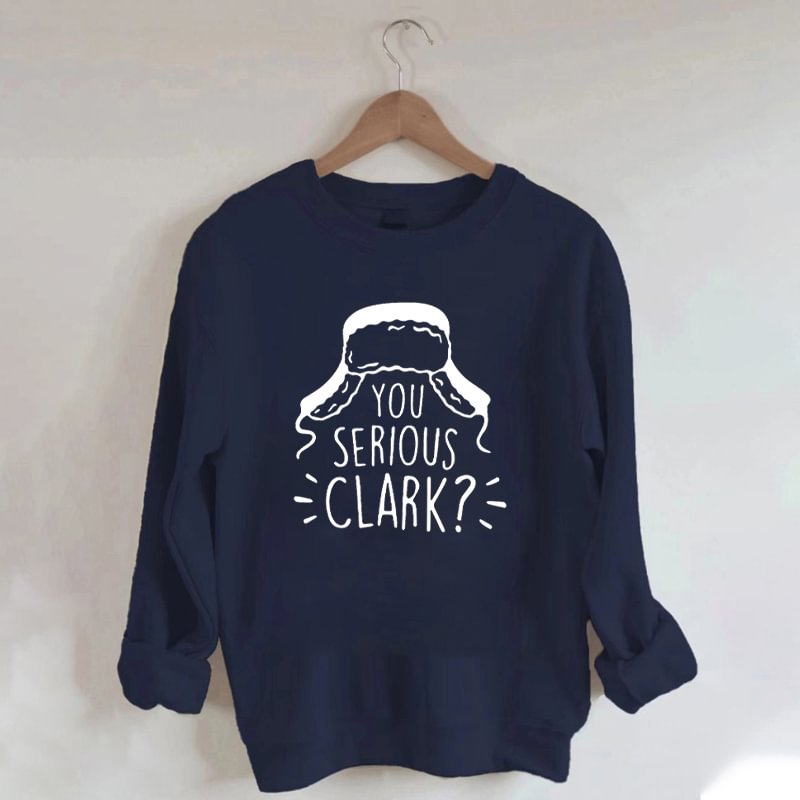 You Serious Clark Sweatshirt