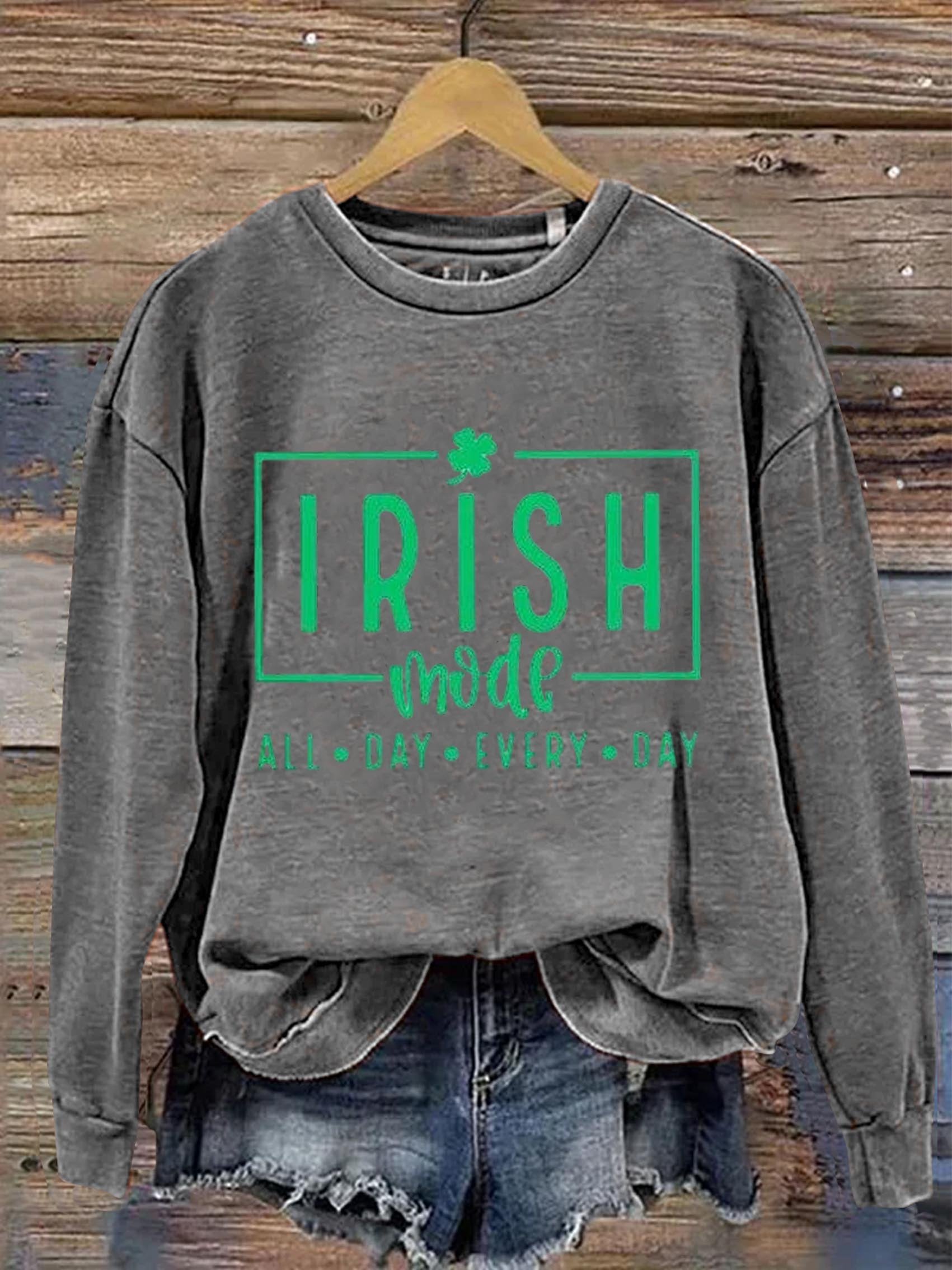 Irish Mode All Day Every Day St. Patrick's Day Art Print Pattern Casual Sweatshirt