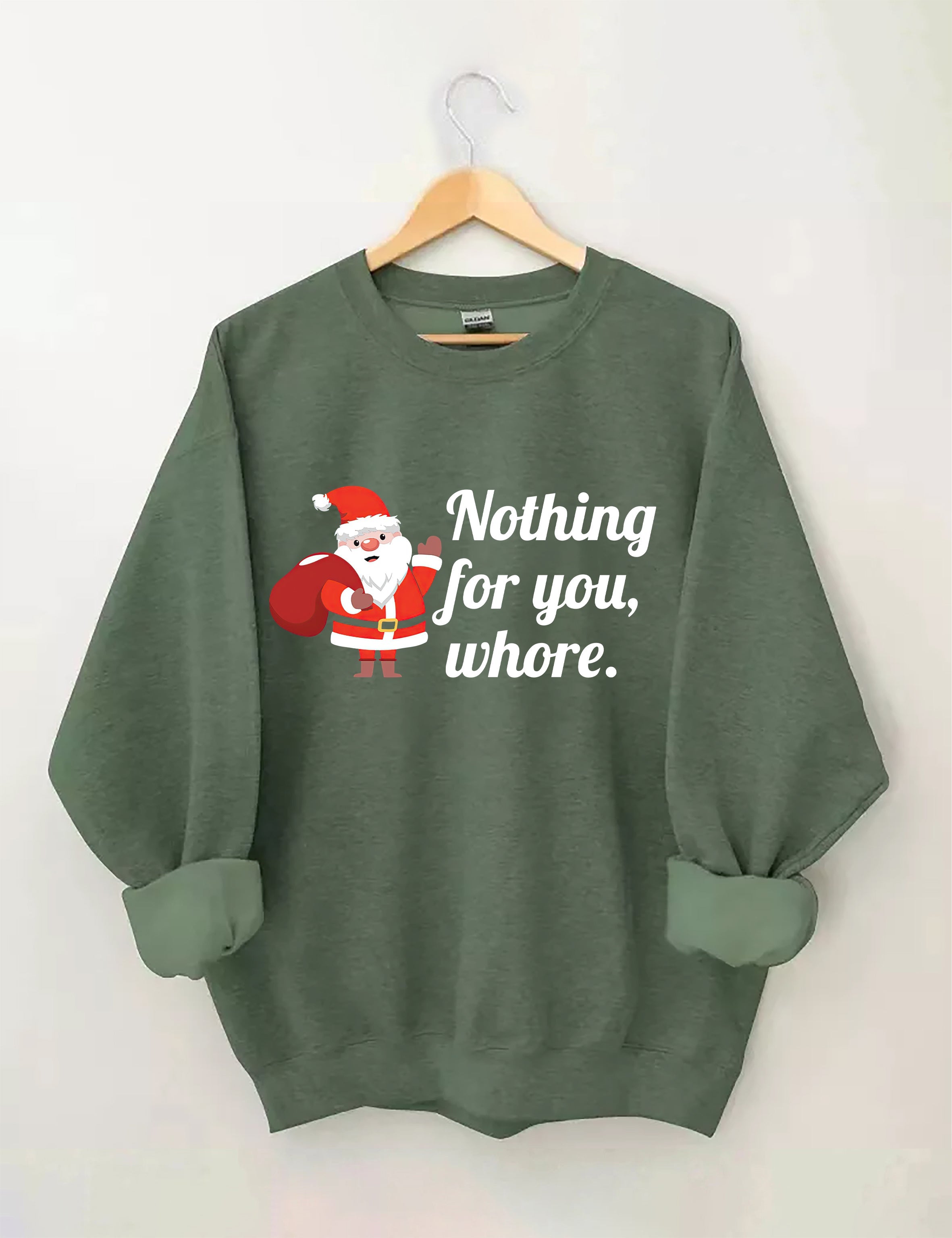 Nothing For You Christmas Sweatshirt
