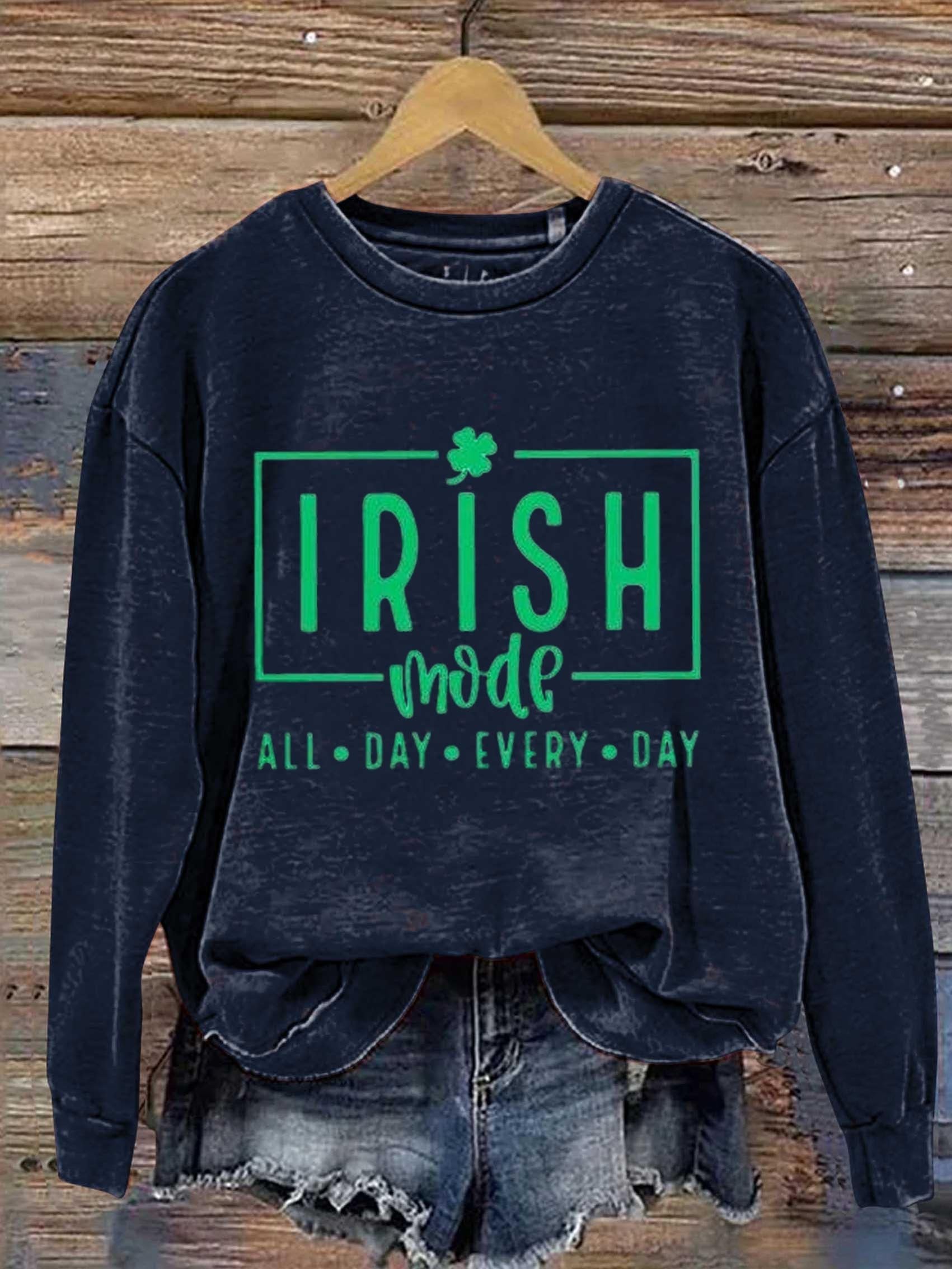 Irish Mode All Day Every Day St. Patrick's Day Art Print Pattern Casual Sweatshirt