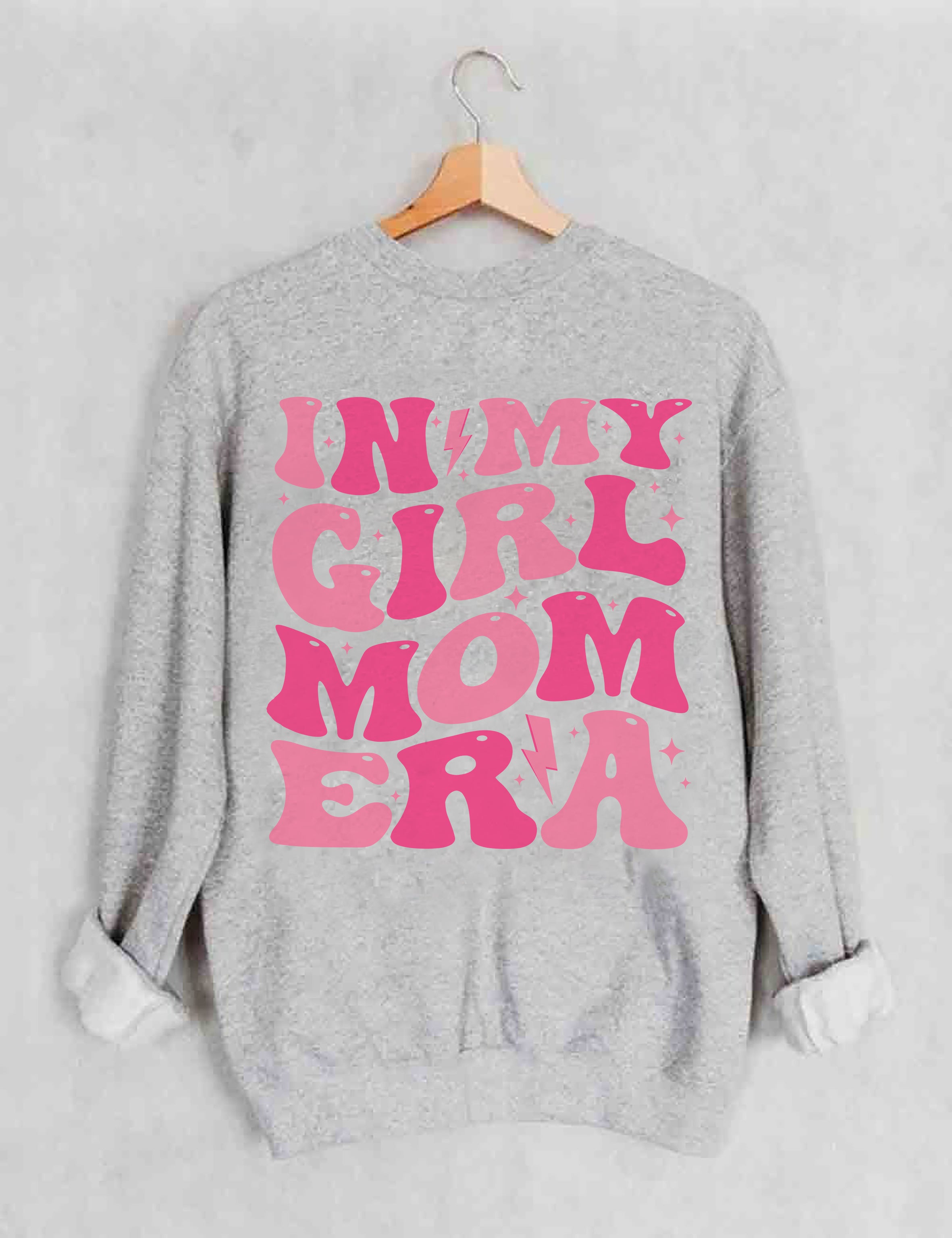In My Girl Mom Era Sweatshirt