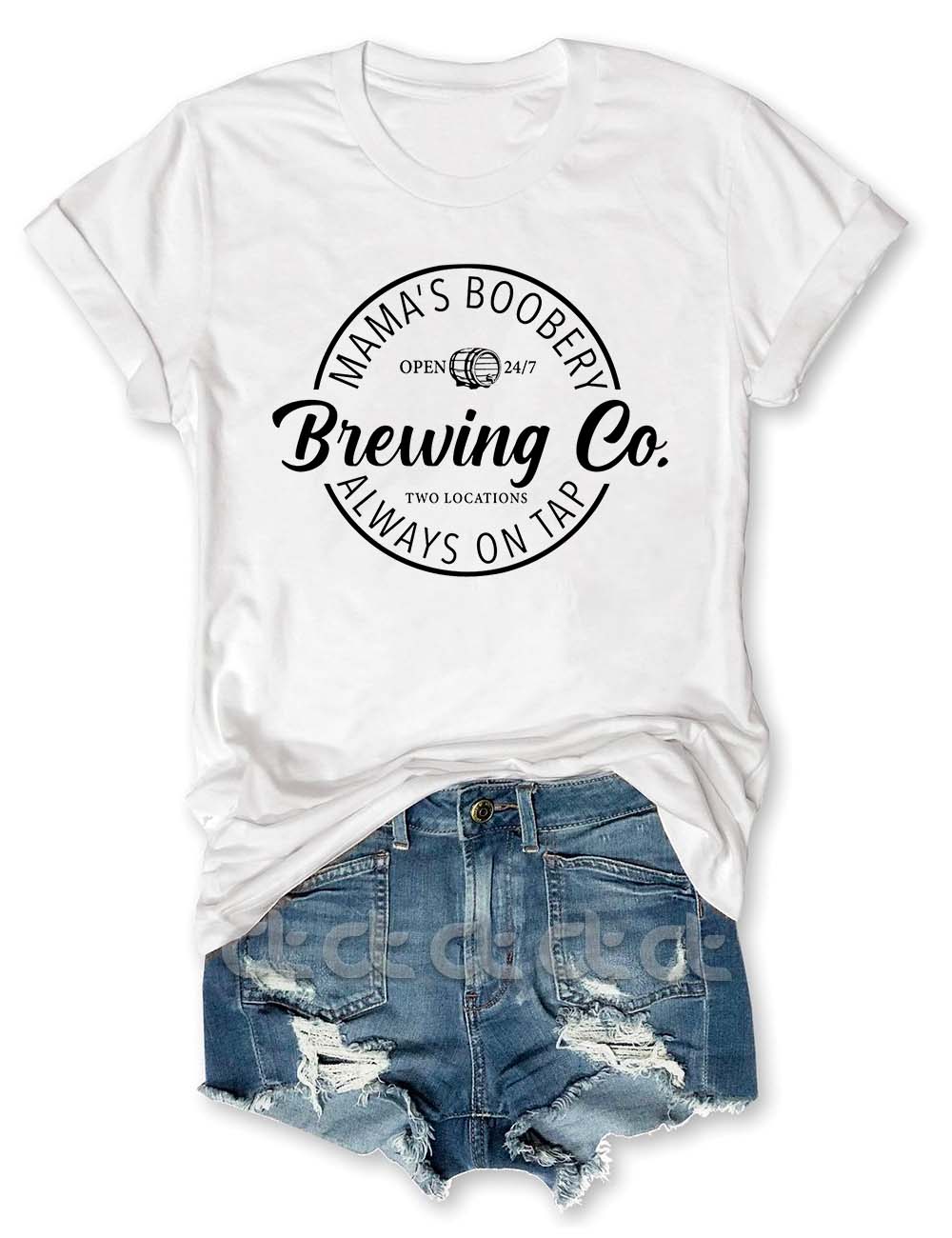 Mama's Boobery Brewing Co T-Shirt