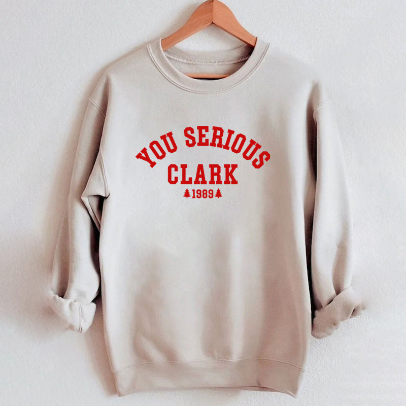 You Serious Clark Christmas Sweatshirt