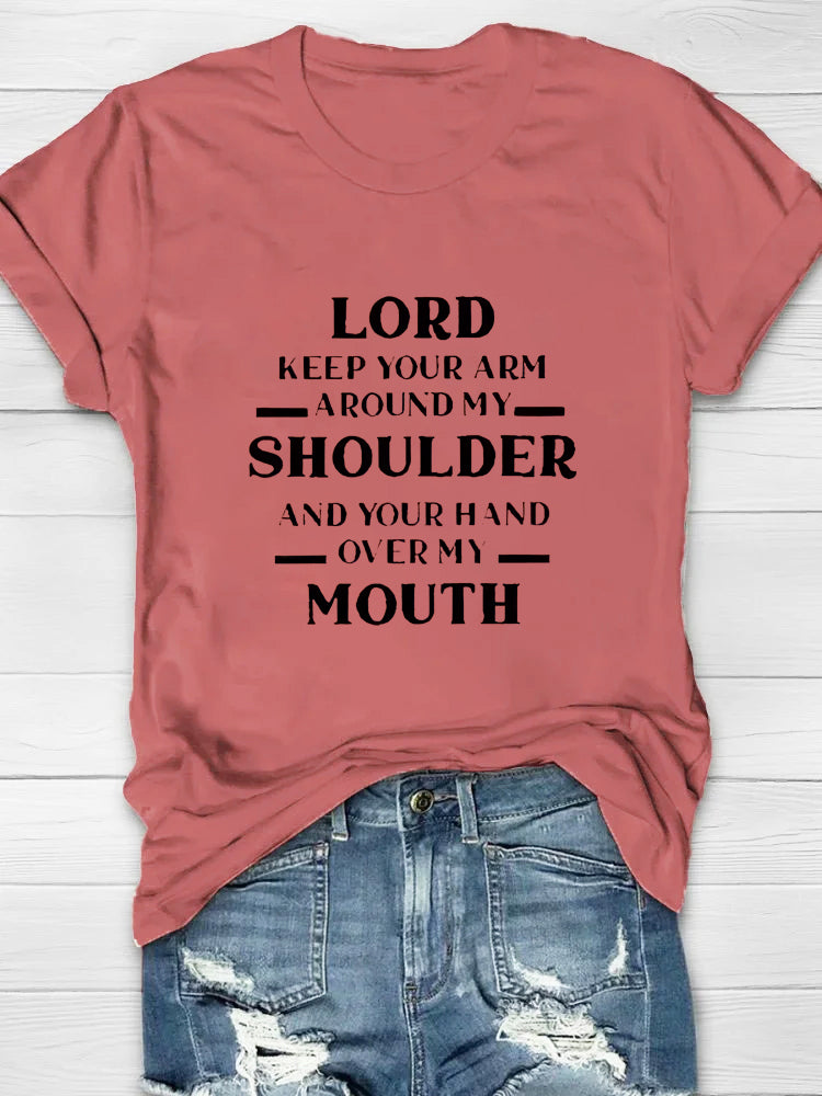 Lord Keep Your Arm T-shirt